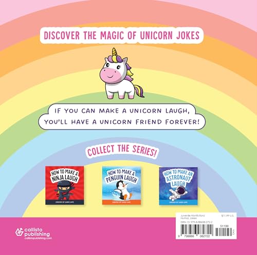 How to Make a Unicorn Laugh: A Funny Unicorn Story About Magical Friendships, Kindness and Humor with Cute Unicorn Jokes for Preschool Kids and Beginner Readers Ages 4-8 (How to Make Them Laugh)