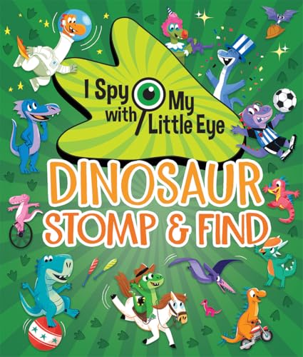 I Spy With My Little Eye Dinosaur - Kids Search, Find, and Seek Activity Book, Ages 3, 4, 5, 6+