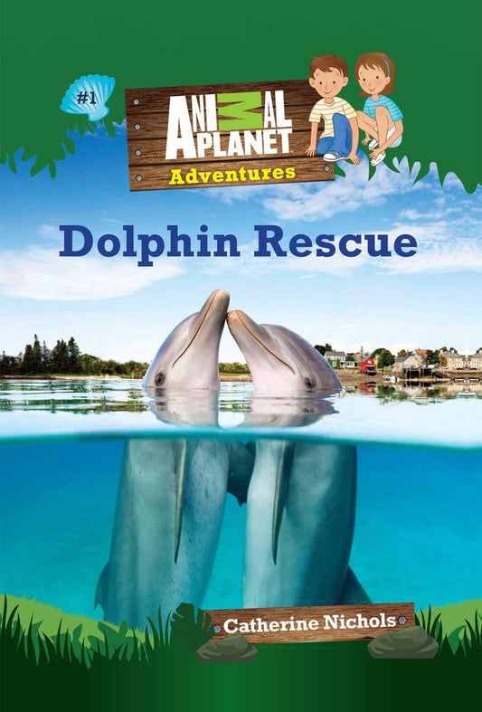 Dolphin Rescue (Animal Planet Adventures Chapter Books #1)
