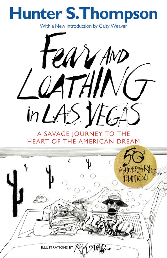 Fear and Loathing in Las Vegas: A Savage Journey to the Heart of the American Dream