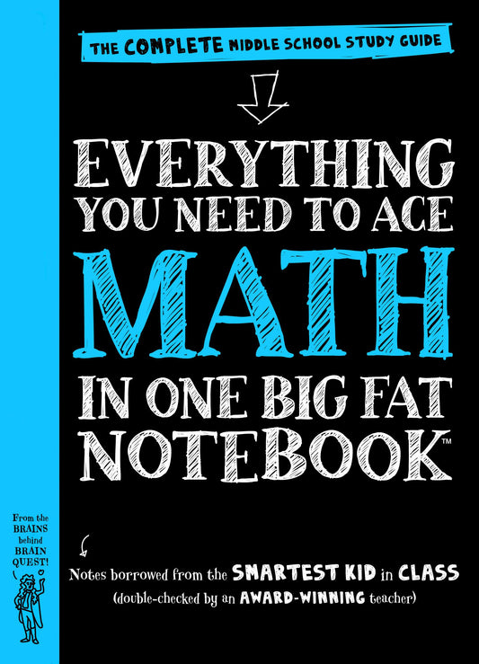 Workman Publishing Company - To Ace Math in One Big Fat Notebook: The Complete Middle School Study Guide (Big Fat Notebooks)