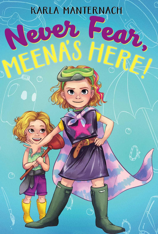 Never Fear, Meena's Here! (The Meena Zee Books)