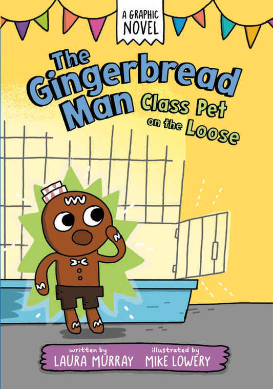 The Gingerbread Man: Class Pet on the Loose (The Gingerbread Man Is Loose Graphic Novel)