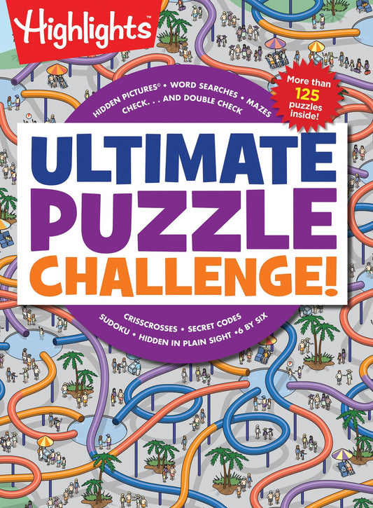 Ultimate Puzzle Challenge!: 125+ Brain Puzzles for Kids, Hidden Pictures, Mazes, Sudoku, Word Searches, Logic Puzzles and More, Kids Activity Book for Super Solvers (Highlights Jumbo Books & Pads)
